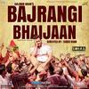 Bajrangi bhaijaan